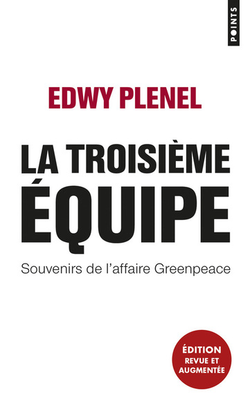 La Troisième Equipe. Souvenirs de l'affaire Greenpeace (9782757859155-front-cover)