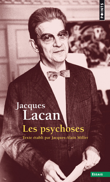 Les Psychoses, tome 3. Séminaire Livre III (1955-1956) (9782757872864-front-cover)
