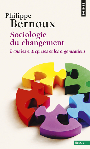 Sociologie du changement. Dans les entreprises et les organisations ((Réédition)) (9782757854235-front-cover)