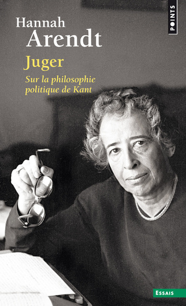 Juger  ((réédition)), Sur la philosophie politique de Kant (9782757869765-front-cover)