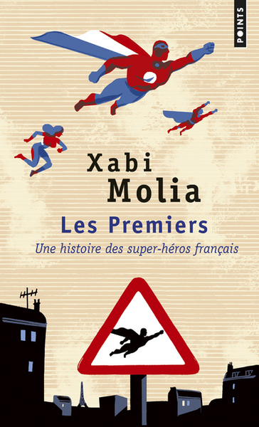 Les Premiers. Une histoire des super-héros français (9782757870952-front-cover)