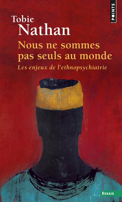 Nous ne sommes pas seuls au monde. Les enjeux de l'ethnopsychiatrie ((Réédition)) (9782757854259-front-cover)