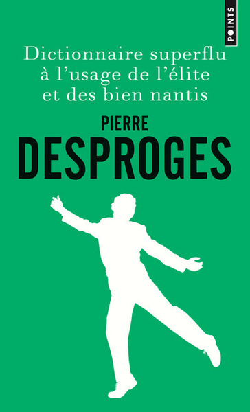 Dictionnaire superflu à l'usage de l'élite et des bien nantis (9782757871102-front-cover)