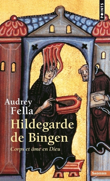 Hildegarde de Bingen  ((inédit) Voix spirituelles), Corps et âme en Dieu (9782757831885-front-cover)