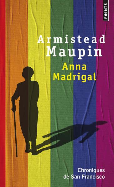 Anna Madrigal. Chroniques de San Francisco (9782757856055-front-cover)