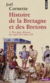 Histoire de la Bretagne et des Bretons - Tome 1, Des âges obscurs au règne de Louis XIV (9782757851616-front-cover)