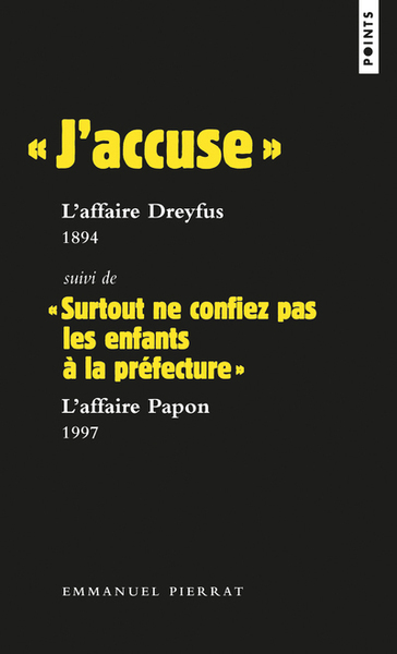 « J accuse » : l affaire Dreyfus, 1894 Suivi de  « Surtout ne confiez pas les enfants à la préfectur (9782757871997-front-cover)
