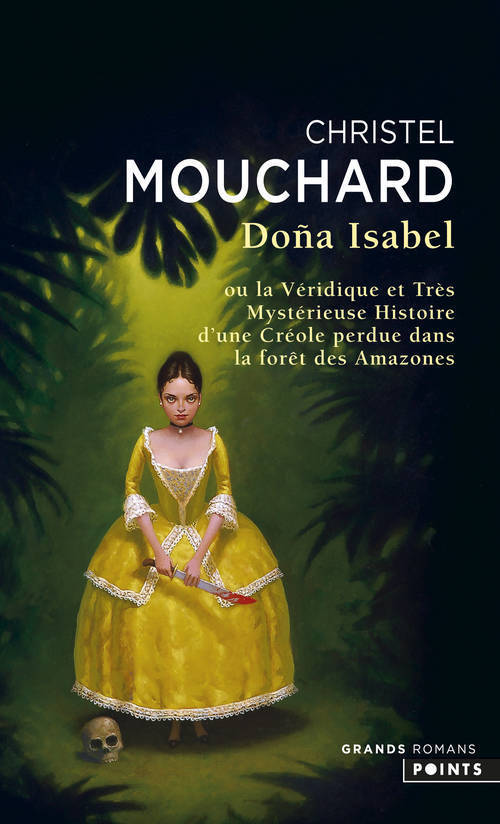 Dona Isabel. Ou la véridique et très mystérieuse histoire d'une Créole perdue dans la forêt des Amaz (9782757834749-front-cover)