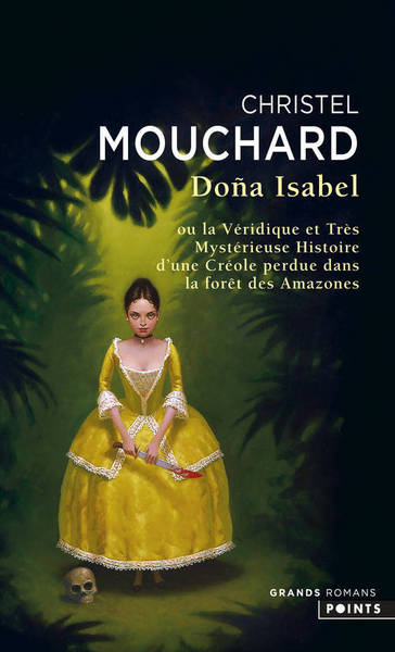 Dona Isabel. Ou la véridique et très mystérieuse histoire d'une Créole perdue dans la forêt des Amaz (9782757834749-front-cover)