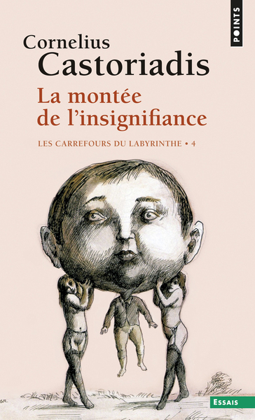 La Montée de l'insignifiance, tome 4. Les carrefours du labyrinthe (9782757802922-front-cover)