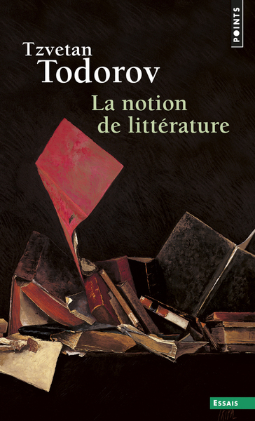 La Notion de littérature. Et autres essais ((Réédition)) (9782757861080-front-cover)
