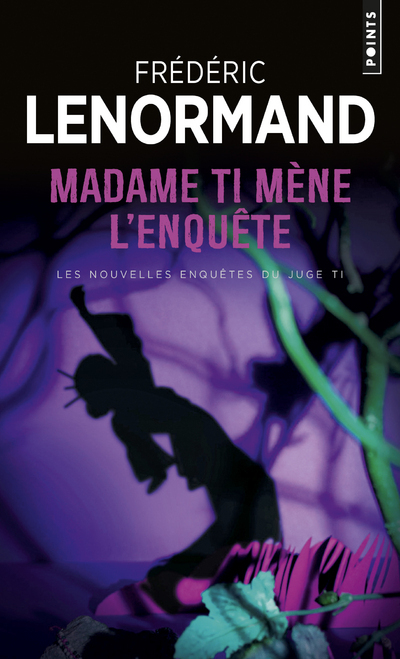 Madame Ti mène l'enquête. Les Nouvelles Enquêtes du juge Ti, vol. 5 (9782757800522-front-cover)