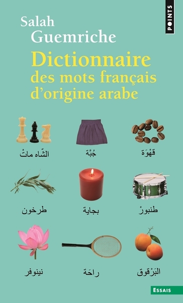 Dictionnaire des mots français d'origine arabe. (et turque et persane) ((Réédition)) (9782757850213-front-cover)