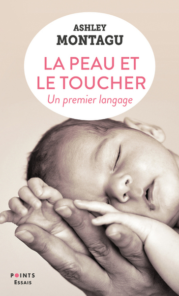 La Peau et le toucher . Un premier langage ((Collector)) (9782757891216-front-cover)