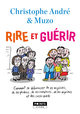 Rire et guérir  (Omnibus), Comment se débarrasser de ses angoisses, de ses phobies, de ses déprimes, de ses complexes, de ses c (9782757871294-front-cover)