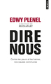 Dire nous. Contre les peurs et les haines, nos causes communes (9782757865965-front-cover)