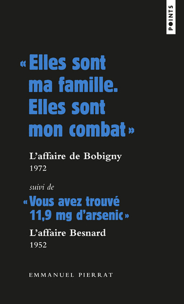 « Elles sont ma famille. Elles sont mon combat » : l affaire de Bobigny - 1972 Suivi de « Vous avez (9782757871690-front-cover)