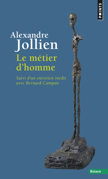 Le Métier d'homme  ((réédition)), suivi d'un entretien inédit avec Bernard Campan (9782757841884-front-cover)
