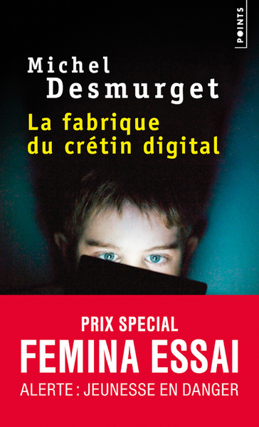La Fabrique du crétin digital (9782757886830-front-cover)