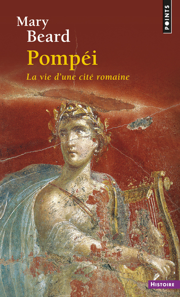 Pompéi, la vie d'une cité romaine (9782757852811-front-cover)
