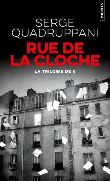 Rue de la Cloche. La trilogie de K ((Réédition)), La trilogie de K (9782757891643-front-cover)