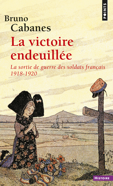 La Victoire endeuillée. La sortie de guerre des soldats français (1918-1920) (9782757844540-front-cover)