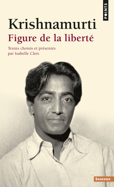 Krishnamurti  ((Réédition) Voix spirituelles), Figure de la liberté (9782757854372-front-cover)