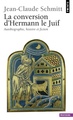 La Conversion d'Hermann le Juif.  Autobiographie, histoire et fiction (9782757804179-front-cover)
