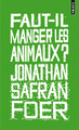 Faut-il manger les animaux? (9782757826935-front-cover)