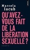 Qu'avez-vous fait de la libération sexuelle ? (9782757804254-front-cover)