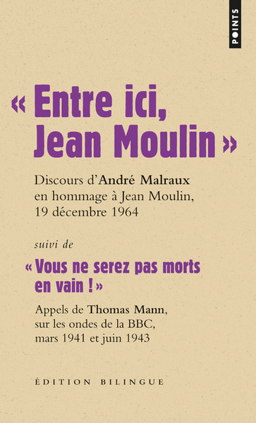 « Entre ici, Jean Moulin »  (Les Grands discours), Suivi de « Vous ne serez pas morts en vain ! » (9782757818169-front-cover)