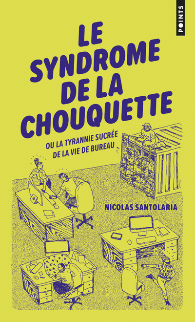 Le Syndrome de la chouquette. Ou La Tyrannie sucrée de la vie de bureau (9782757876152-front-cover)