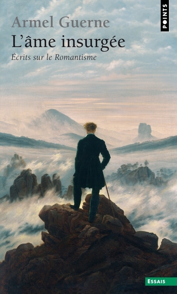 L'Âme insurgée, Ecrits sur le romantisme (9782757823149-front-cover)