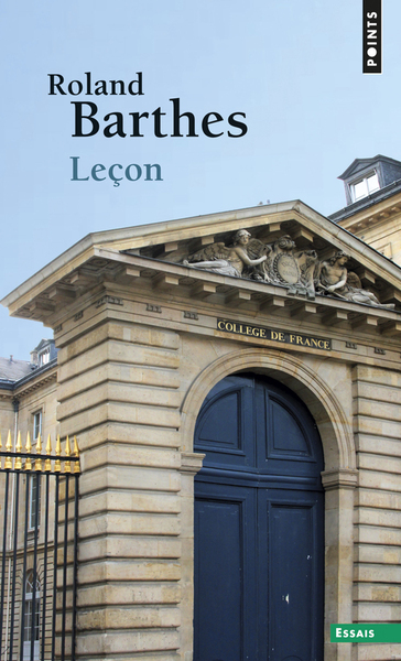 Leçon  ((Réédition)), Leçon inaugurale de la chaire de sémiologie littéraire au Collège de France prononcée le 7 janvier 1 (9782757850169-front-cover)