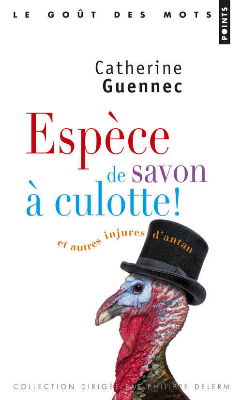 Espèce de savon à culotte!. et autres injures d'antan (9782757830512-front-cover)