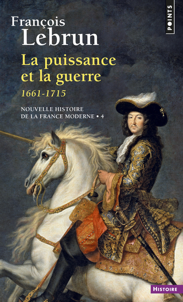 La Puissance et la Guerre  ((Réédition)), (1661-1715) (9782757859889-front-cover)
