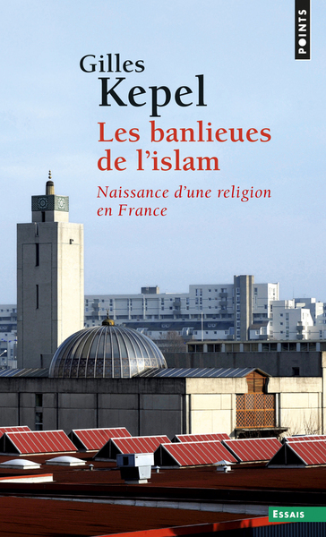 Les Banlieues de l'islam. Naissance d'une religion en France (9782757853450-front-cover)