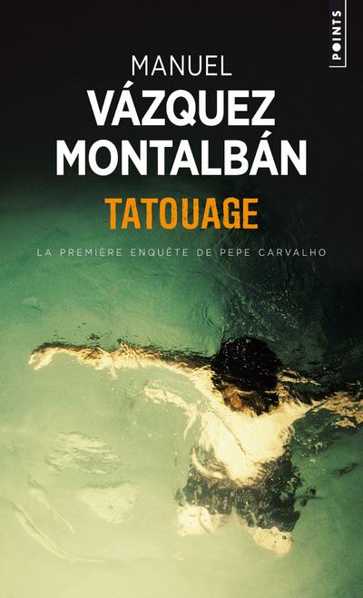 Tatouage, La première enquête de Pepe Carvalho (9782757822647-front-cover)