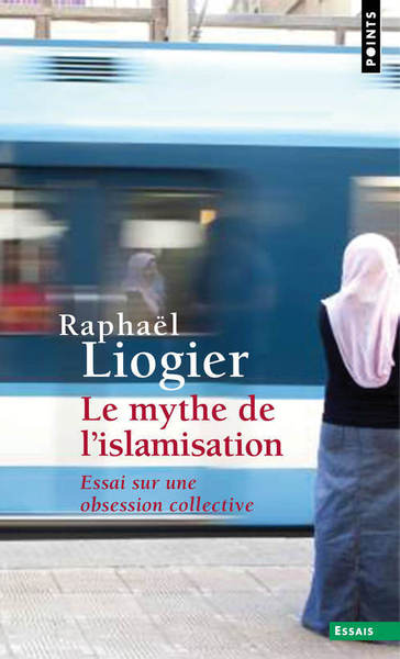 Le Mythe de l'islamisation. Essai sur une obsession collective (9782757857175-front-cover)