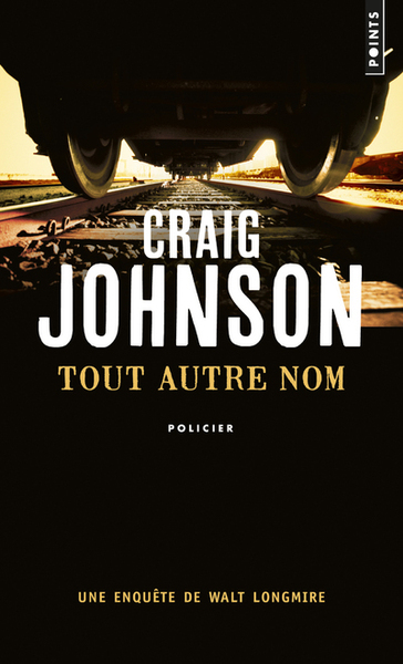 Tout autre nom. Une enquête de Walt Longmire (9782757853979-front-cover)