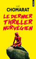 Le Dernier Thriller norvégien (9782757876756-front-cover)