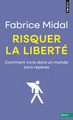 Risquer la liberté. Vivre dans un monde sans repères (9782757829783-front-cover)