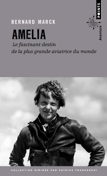Amelia, Le fascinant destin de la plus grande aviatrice du monde (9782757890028-front-cover)