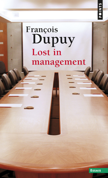Lost in management. La vie quotidienne des entreprises au XXIe siècle (9782757836620-front-cover)