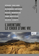 L'Aventure, le choix d'une vie (9782757866542-front-cover)