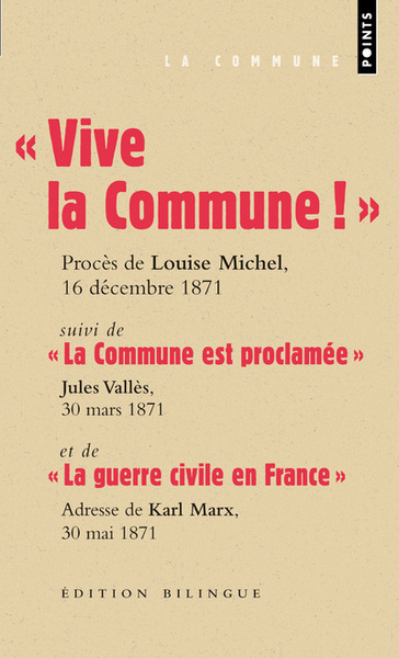 "Vive la Commune !. Suivi de ""La Commune est proclamée"" et de ""La guerre civile en France"" (Les (9782757822012-front-cover)