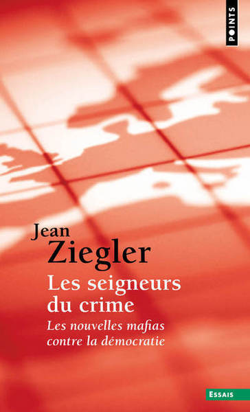 Les Seigneurs du crime. Les nouvelles mafias contre la démocratie ((Réédition)) (9782757862902-front-cover)