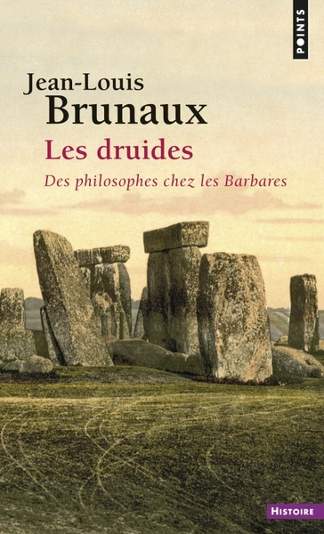 Les Druides. Des philosophes chez les Barbares ((Réédition)) (9782757851630-front-cover)