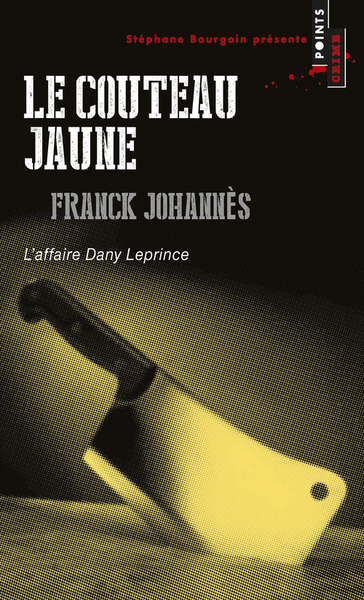 Le Couteau jaune. L'affaire Dany Leprince (9782757852323-front-cover)