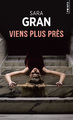 Viens plus près (9782757868072-front-cover)